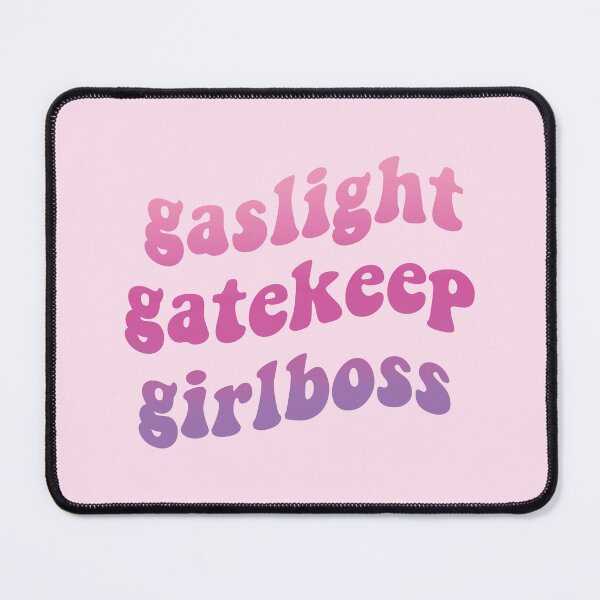 Item preview, Gaslight Gatekeep Girlboss designed and sold by OldDannyBrown.