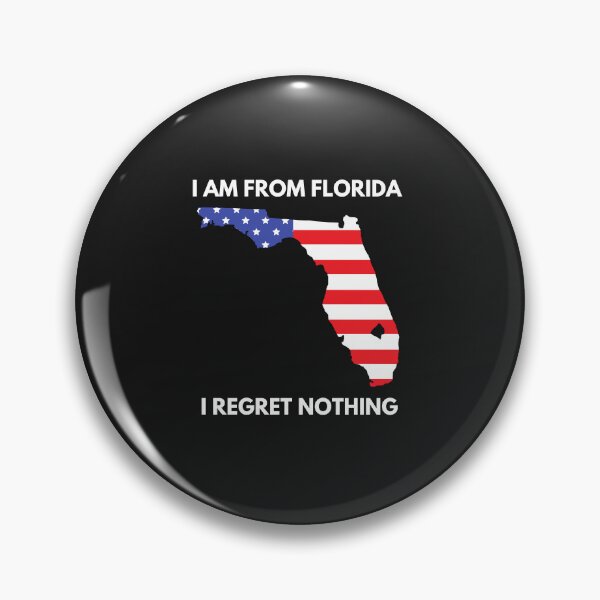 Item preview, I am from Florida, i regret nothing designed and sold by ProtonProject.