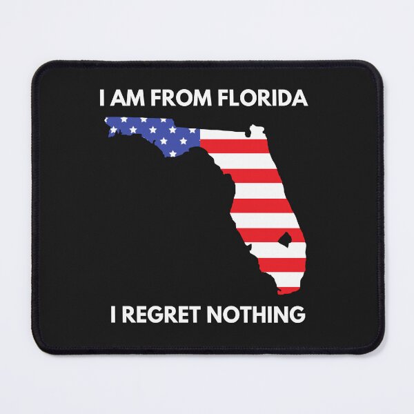 Item preview, I am from Florida, i regret nothing designed and sold by ProtonProject.