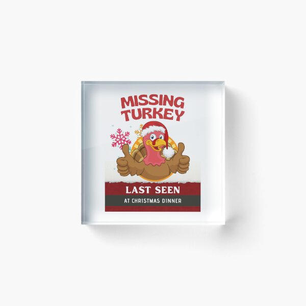 Item preview, Missing Turkey Last Seen At Christmas Dinner designed and sold by Gaynor Burrows.