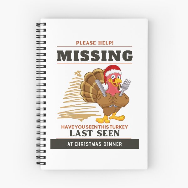 Item preview, Please Help Missing, Have You Seen This Turkey? Last Seen At Christmas Dinner designed and sold by Gaynor Burrows.