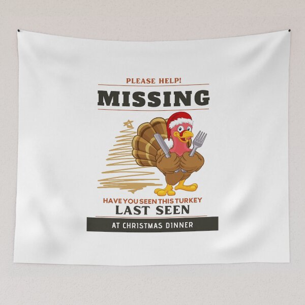 Item preview, Please Help Missing, Have You Seen This Turkey? Last Seen At Christmas Dinner designed and sold by Gaynor Burrows.