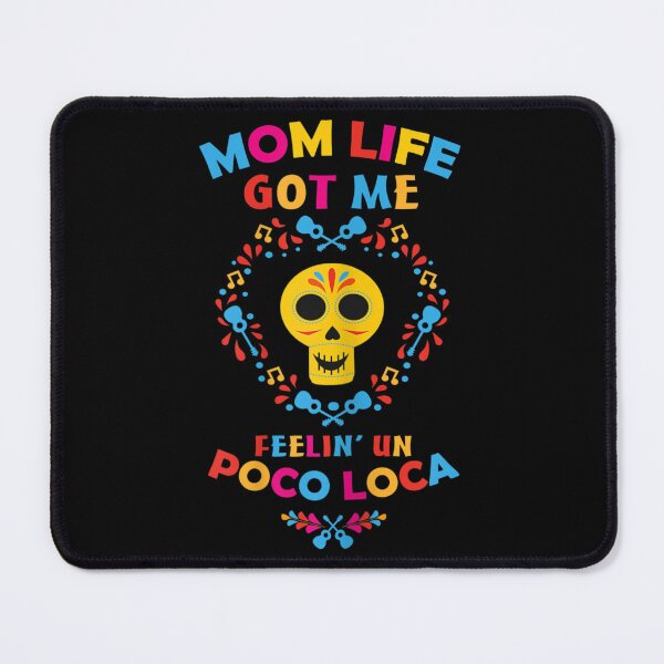 Item preview, Life Get Me Feeling Un Poco Loco Mothers Day designed and sold by SophiaBarnard.