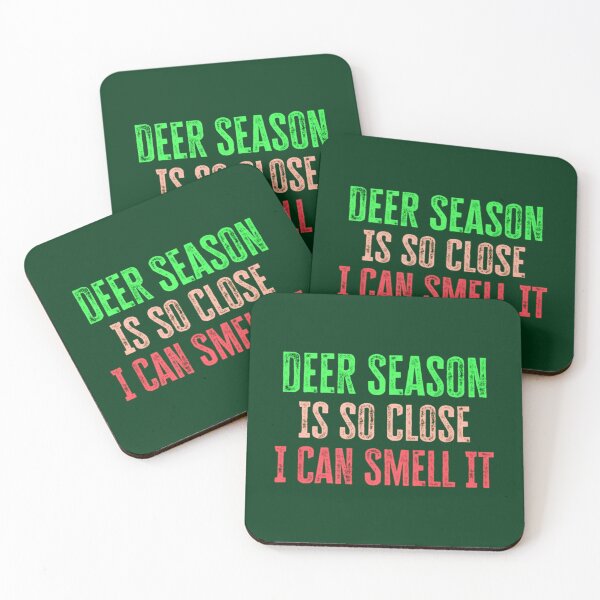 Item preview, Deer Season Is So Close I Can Smell It                        designed and sold by CoreyMooret.