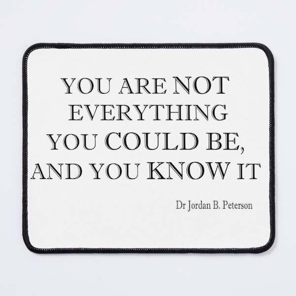 Item preview, Jordan Peterson Quote designed and sold by Lowgik.