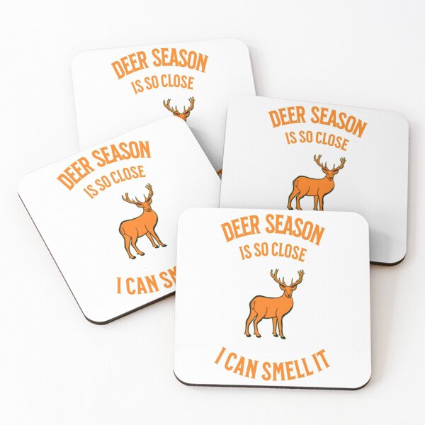 Item preview, Deer Season Is So Close I Can Smell It                     designed and sold by CoreyMooret.