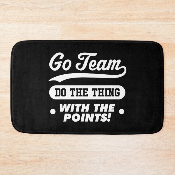 Item preview, Go team do the thing with the points designed and sold by PaulSDesign.