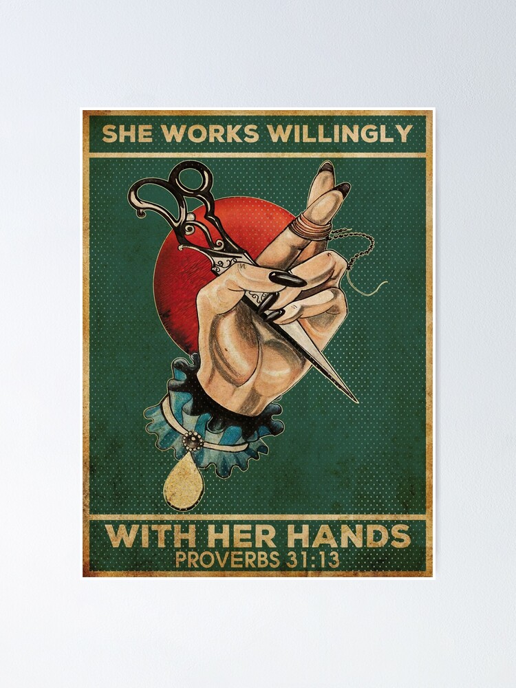 Sewist She Works Willingly With Her Hands Proverbs 31 13 Sewing Knitting  Wool Crochet | Poster