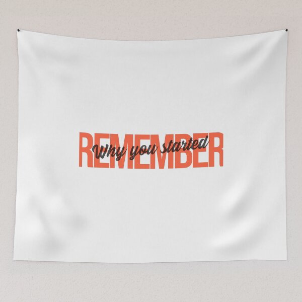 Item preview, Remember Why You Started designed and sold by LKDesigns24.