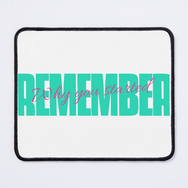 Item preview, Remember Why You Started designed and sold by LKDesigns24.