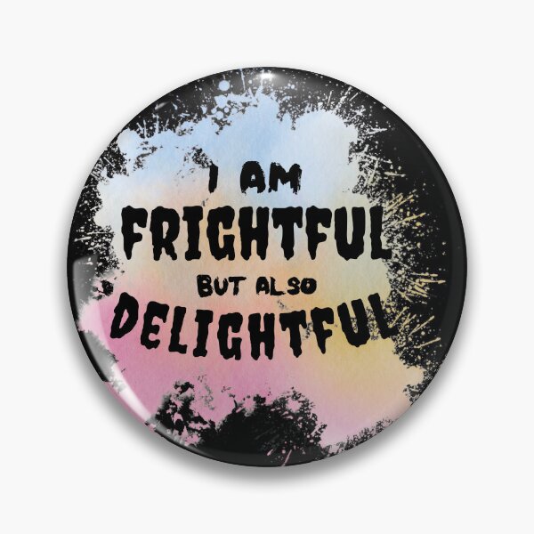 Item preview, I am frightful but also delightful designed and sold by Tanya Mihe.