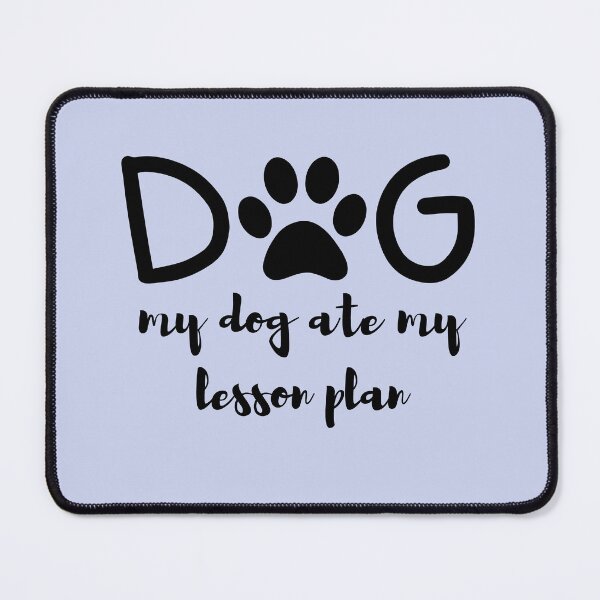 Item preview, my dog ate my lesson plan designed and sold by laiil.