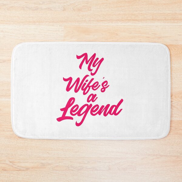 Item preview, My Wife's a Legend designed and sold by urbanbuzzz.