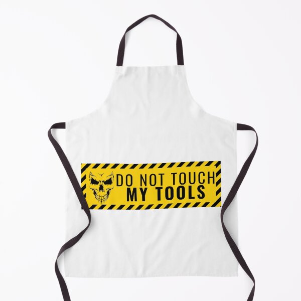 Item preview, Do Not Touch My Tools designed and sold by Quirky Dez.