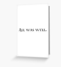 All Was Well Greeting Card