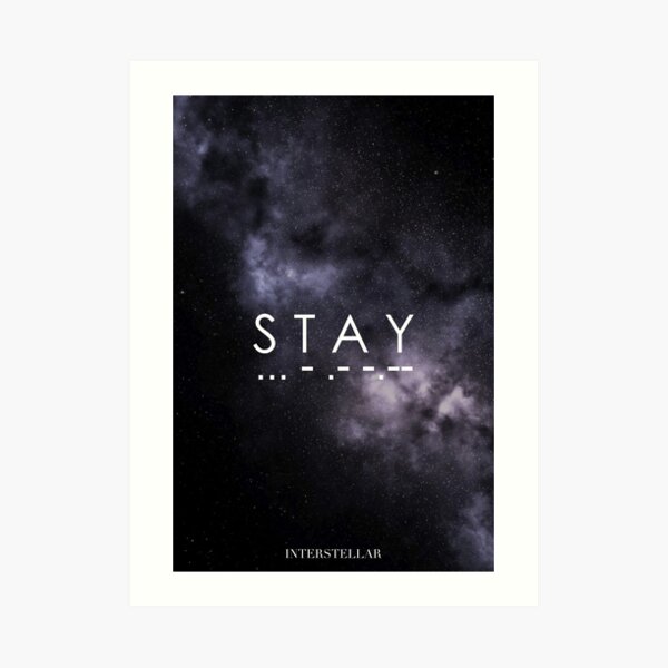 Interstellaire - S T A Y ... - .- -.-- Impression artistique