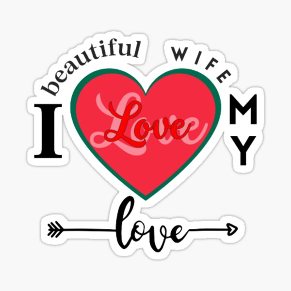 i-love-my-beautiful-wife-bangladesh-colors-sticker-for-sale-by