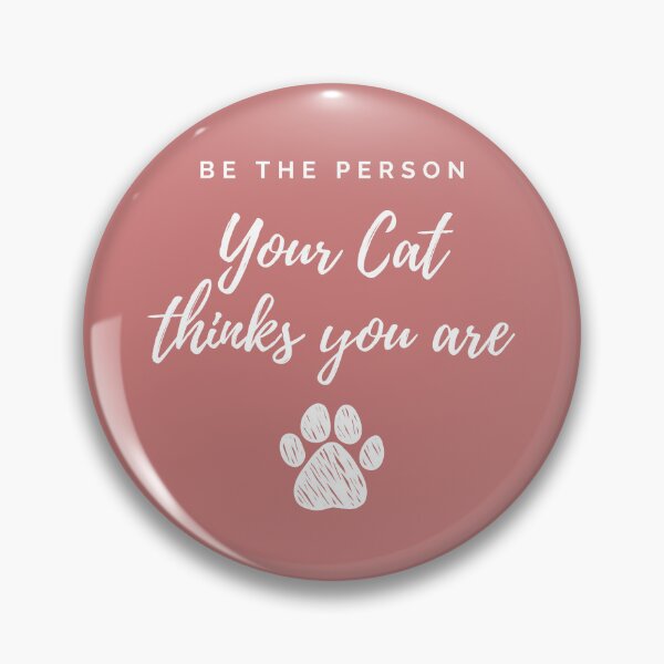Item preview, Be the person your cat thinks you are designed and sold by Yulacreative.