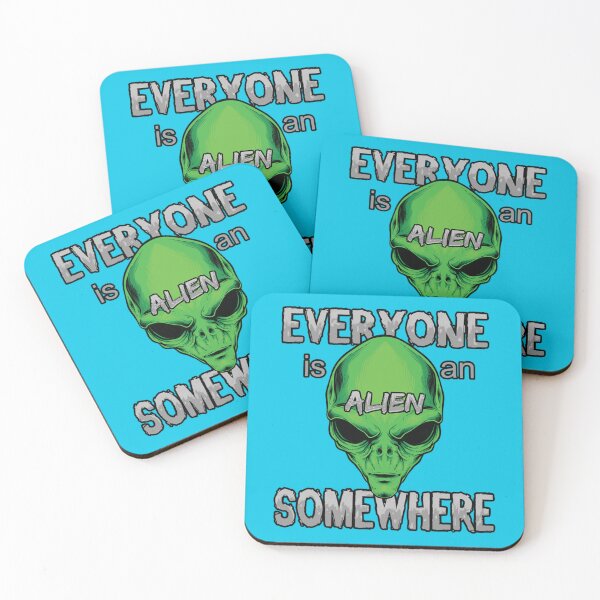 Item preview, Everyone is an Alien Somewhere                   designed and sold by QualityClothin.