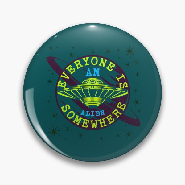 Item preview, Everyone Is An Alien Somewhere                                 designed and sold by QualityClothin.