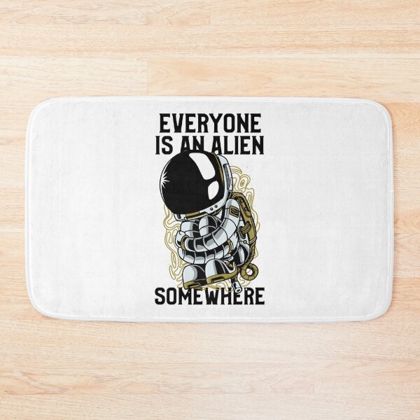 Item preview, Everyone is an Alien Somewhere                   designed and sold by QualityClothin.
