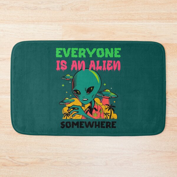 Item preview, Everyone is an Alien Somewhere                   designed and sold by QualityClothin.