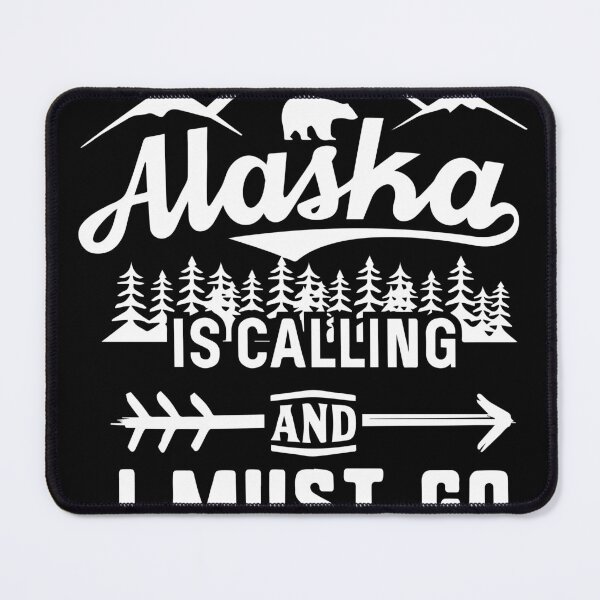 Item preview, Alaska is Calling and I Must Go Mountains Landscape Funny Traveling Quote designed and sold by selimane.