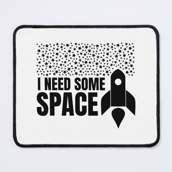 Item preview, I need some space (BLACK DESIGN) designed and sold by EleannaInSpace.