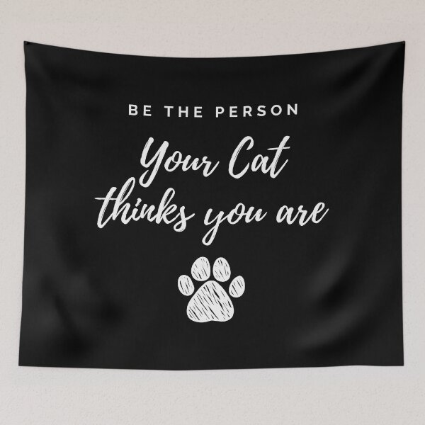 Item preview, Be the person your cat thinks you are  designed and sold by Yulacreative.