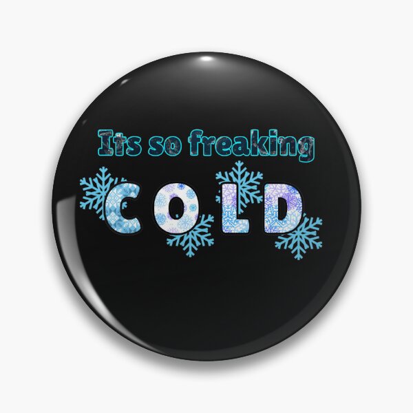 Item preview,  Its So Freaking Cold designed and sold by ProjectOfColor.