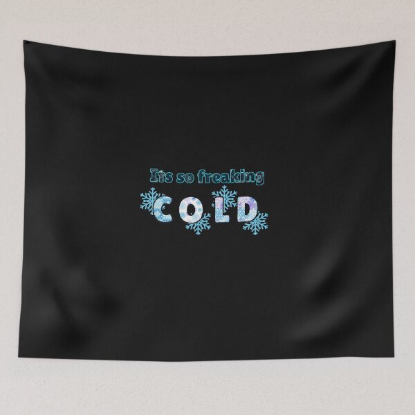 Item preview,  Its So Freaking Cold designed and sold by ProjectOfColor.
