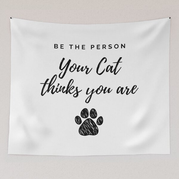 Item preview, Be the person your cat thinks you are  designed and sold by Yulacreative.