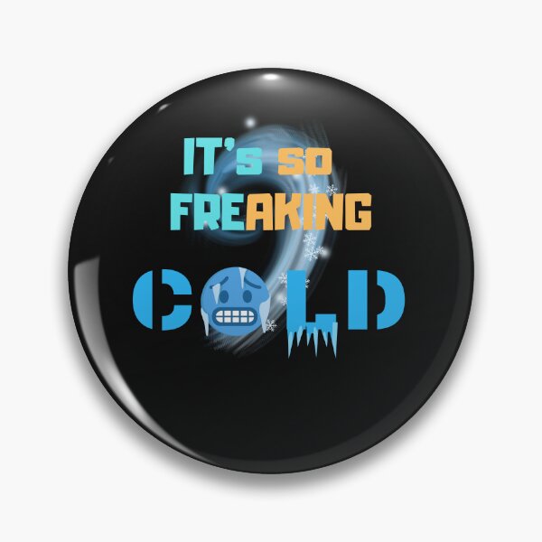 Item preview, Its So Freaking Cold designed and sold by ProjectOfColor.