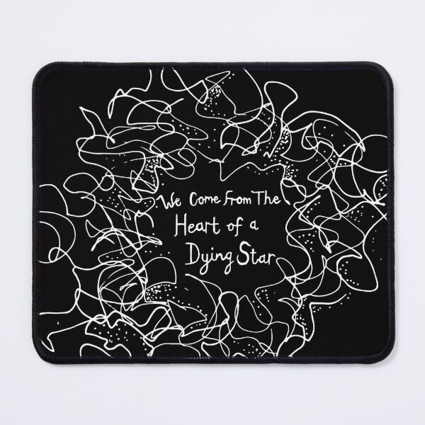 Item preview, We come from the Heart of a Dying Star designed and sold by Geek-topia.