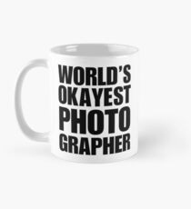 Funny World's Okayest Photographer Gifts For Photographers Coffee Mug Mug