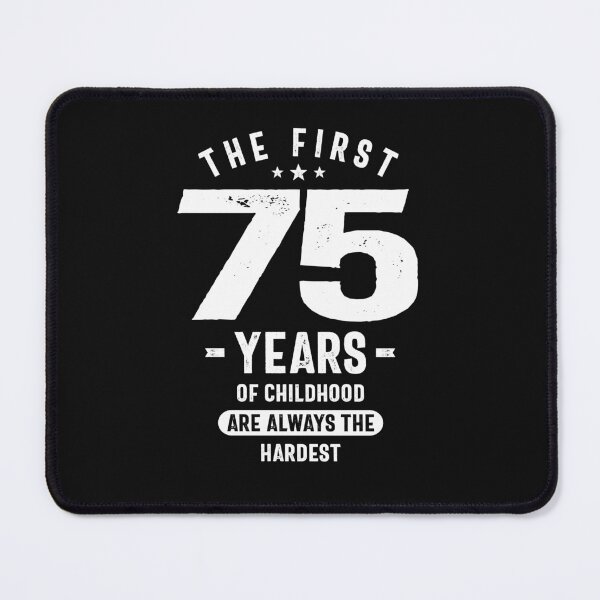 Item preview, The First 75 Years - 75th Birthday designed and sold by cidolopez.