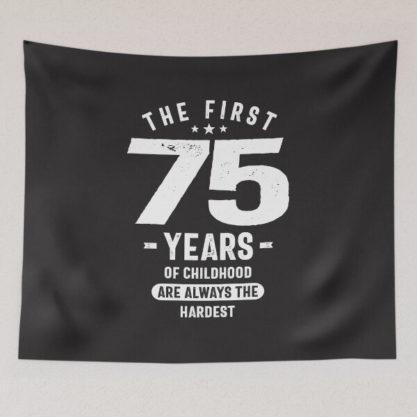 Item preview, The First 75 Years - 75th Birthday designed and sold by cidolopez.