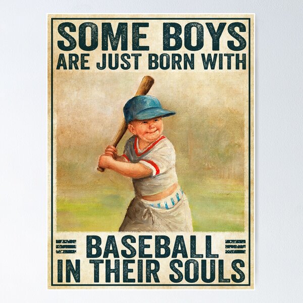 Item preview, Some Boys Are Just Born With Baseball In Their Souls designed and sold by khoucuetos.
