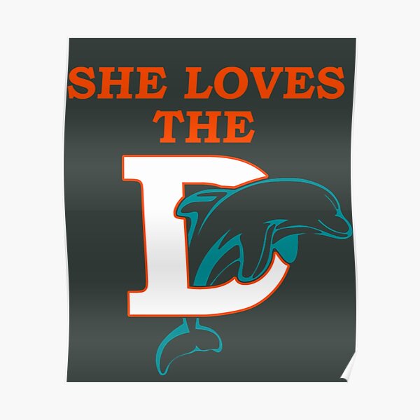 she loves the d miami dolphins