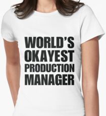 Funny World's Okayest Production Manager Coffee Mug Women's Fitted T-Shirt