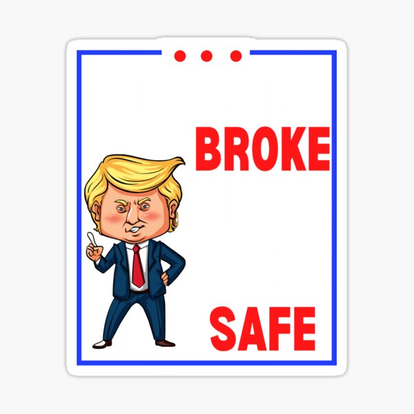 "They Even Broke Into My Safe Relaxed Fit" Sticker for Sale by Ceoneez