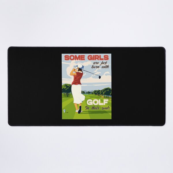 Item preview, Some Girls Are Just Born With Golf In Their Souls designed and sold by vadenhannige46.