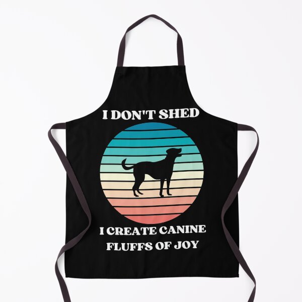 Item preview,  I Dont Shed I Create Canine Fluffs of Joy designed and sold by McThingummy.