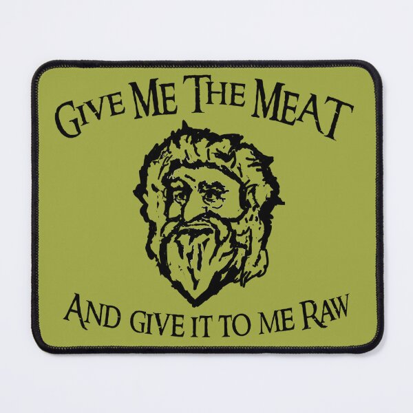 Item preview, Give me the meat and give it to me raw designed and sold by RadicalRad.