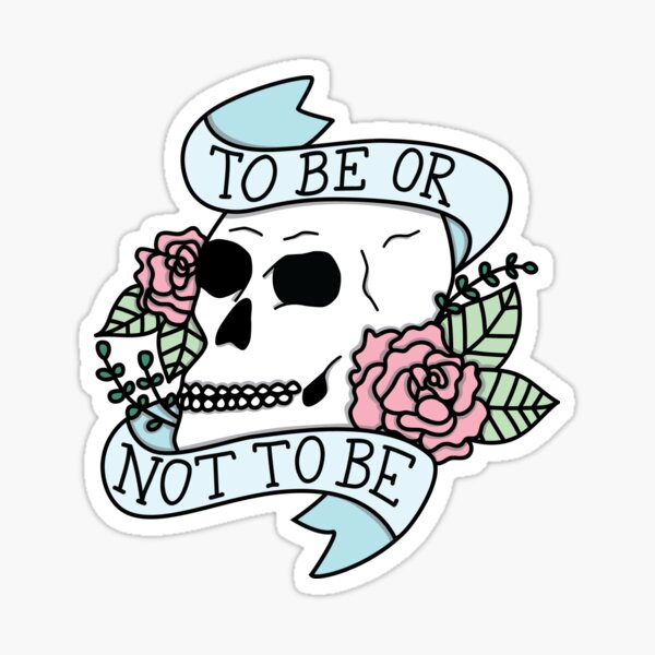 That Is The Question Sticker