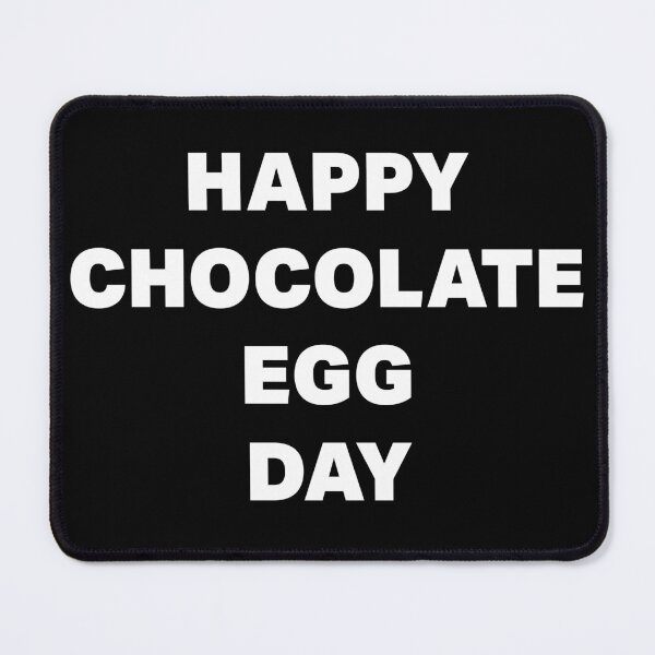 Item preview, Happy Chocolate Egg Day designed and sold by DeadRight.