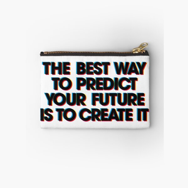 Item preview, THE BEST WAY TO PREDICT YOUR FUTURE IS TO CREATE IT designed and sold by axelle1410.