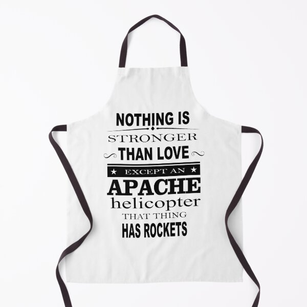 Item preview, Nothing is stronger than love except an apache helicopter that thing has rockets - funny quote designed and sold by latelierdechris.