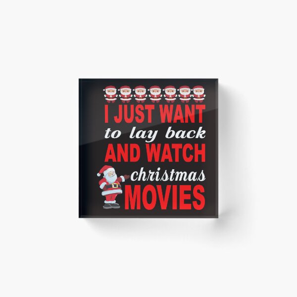 Item preview, I just want to lay back and watch christmas movies - funny christmas quote designed and sold by latelierdechris.