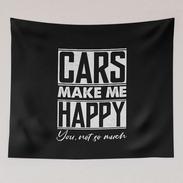 Item preview, Cars Make Me Happy You Not So Much | Car Lover, Car Guy, Car Fan, Car Enthusiast, Gearhead, Petrolhead, Drifter, Boyfriend Gift, Funny Car Gift designed and sold by 365CarMods Official.